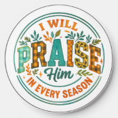 I Will Praise Him.... Wireless Charger (Front)