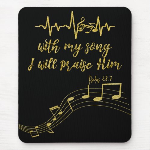 I Will Praise Him with Song KJV Bible Verse Mouse Pad