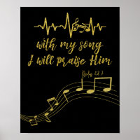 I Will Praise Him with Song KJV Bible Verse