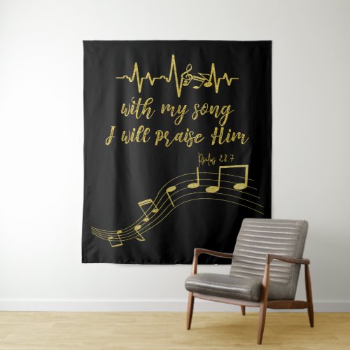 I Will Praise Him with Song KJV Bible Verse Tapestry