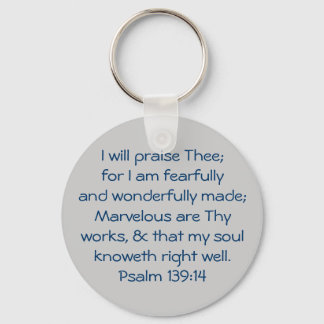 I will praise Thee; for I am fearfully and wond... Keychain