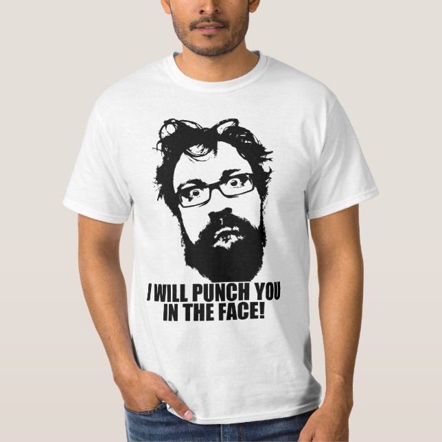 I WILL PUNCH YOU IN THE FACE T-Shirt (Front)