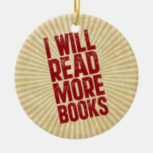I Will Read More Books Ceramic Ornament