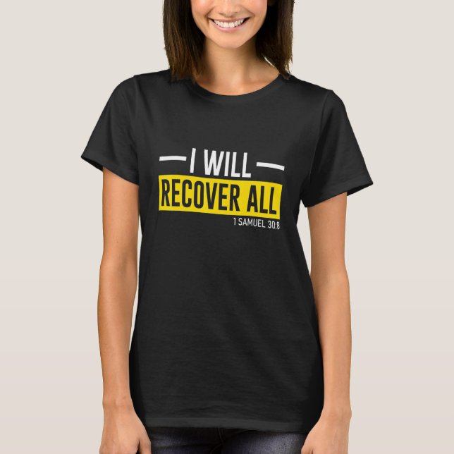 I Will Recover All T-Shirt (Front)