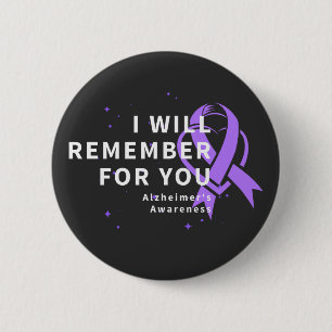 I Will Remember For You - Alzheimer's Awareness Button