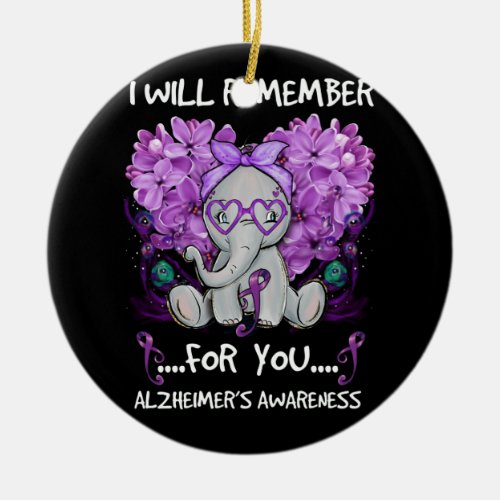 I Will Remember For You Alzheimers Awareness Ceramic Ornament