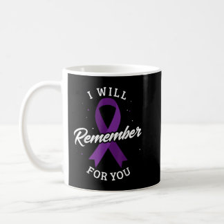I will remember for you alzheimer's disease alzhei coffee mug