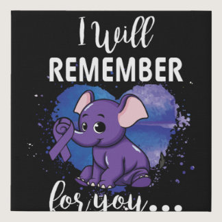 I Will Remember For You Elephant Alzheimers Faux Canvas Print