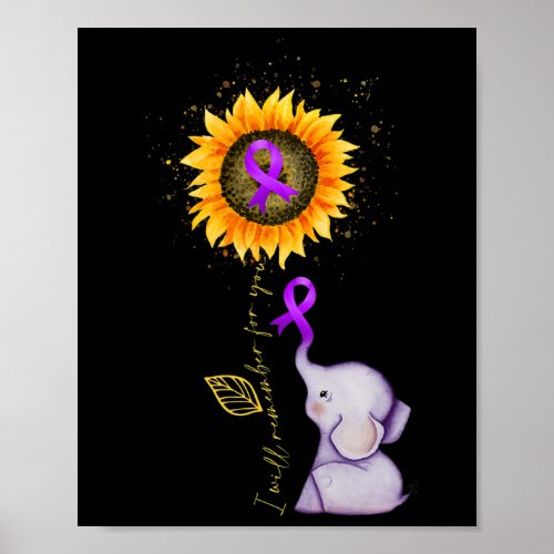 I Will Remember For You Sunflower Alzheimerheimer  Poster