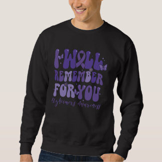 I Will Remember For You With Butterfly Alzheimer's Sweatshirt