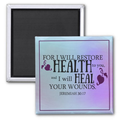 I Will Restore Health to You scripture quote   Magnet