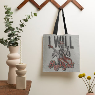 I Will Rock You Tote Bag