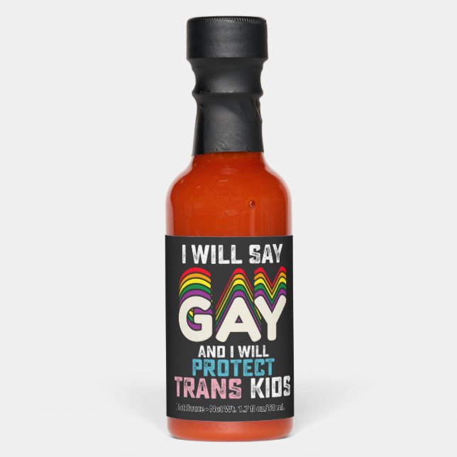 I Will Say Gay And I Will Protect Trans Kids LGBT  Hot Sauces (Front)