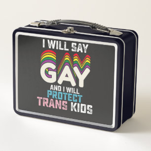 I Will Say Gay And I Will Protect Trans Kids LGBT Metal Lunch Box