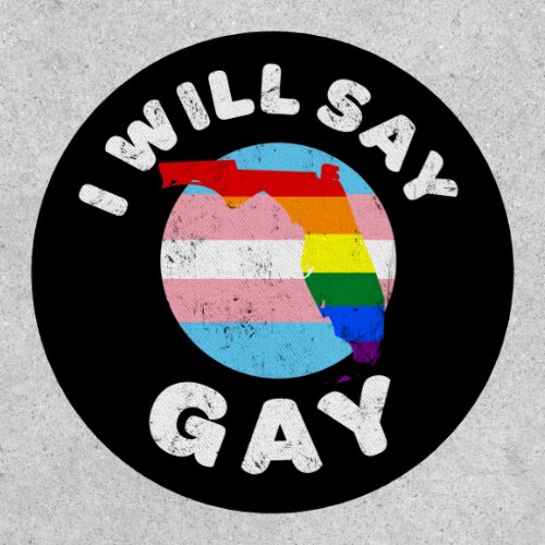 I Will Say Gay Florida LGBTQIA Rainbow LGBT Pride Patch