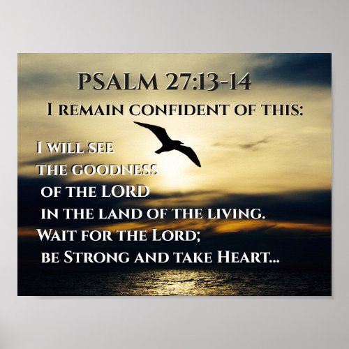I will see the goodness of the Lord Psalm 2713_14 Poster