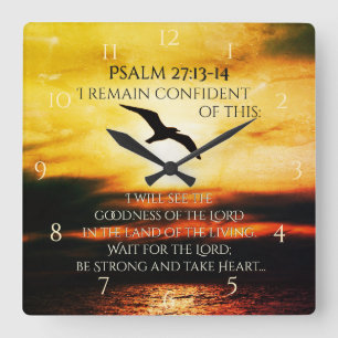 I will see the goodness of the Lord Psalm 27:13-14 Square Wall Clock