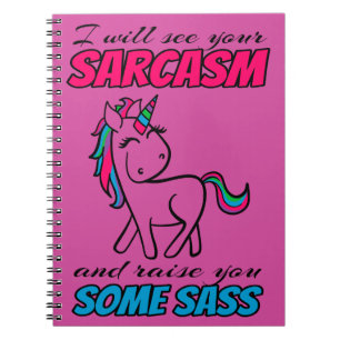 I Will See Your Sarcasm And Raise You Some Sass Notebook