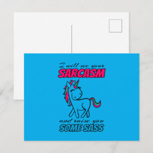 I Will See Your Sarcasm And Raise You Some Sass Postcard