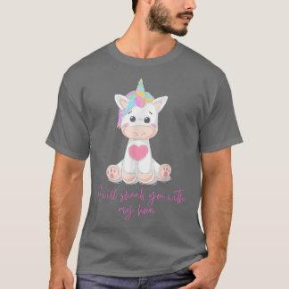 I Will Shank You With My Horn Funny Cute Unicorn S T-Shirt