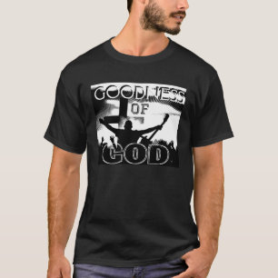 I WILL SING OF THE GOODNESS OF GOD Christian Worsh T-Shirt
