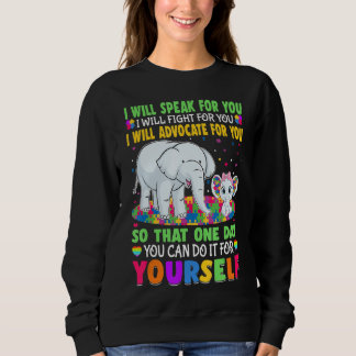 I Will Speak For You I Will Fight For You Autism A Sweatshirt