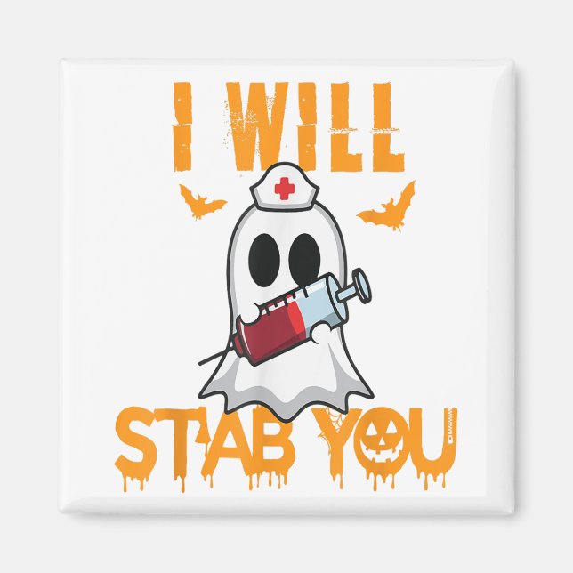 I Will Stab You Funny Ghost Nurse Halloween Nursin Magnet (Front)