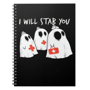 I Will Stab You Ghost Nurse Funny RN Halloween Gho Notebook