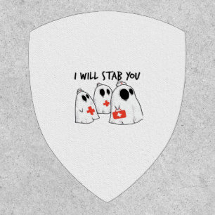 I Will Stab You Ghost Nurse Funny RN Halloween Gho Patch