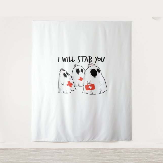 I Will Stab You Ghost Nurse Funny RN Halloween Gho Tapestry (Front)