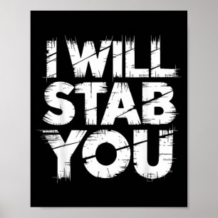 I Will Stab You Medical Nurse Humor Joke Poster