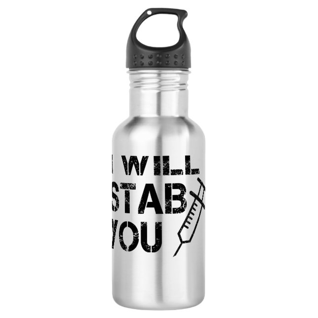 I Will Stab You Stainless Steel Water Bottle (Front)