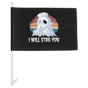 I will stab you t shirt, Ghost Nurse Halloween Vin Car Flag