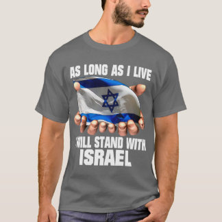 I will stand with Israel! T-Shirt