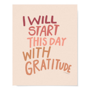 I will start this day with gratitude - bold trendy poster