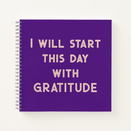 i will start this day with Gratitude Notebook