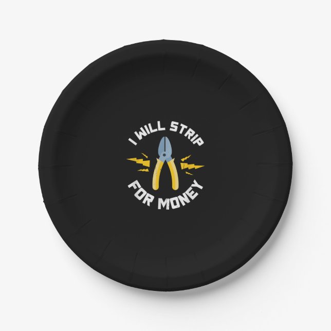 I Will Strip Money Electrician Electrical Union Paper Plates (Front)