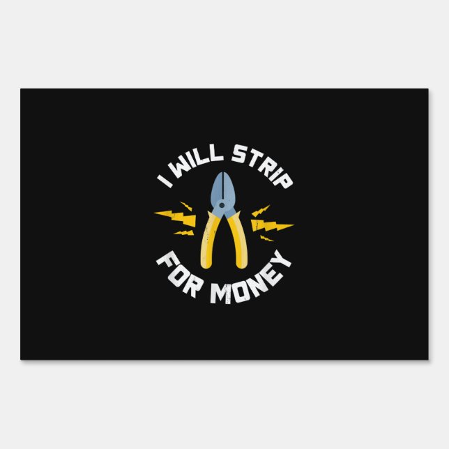 I Will Strip Money Electrician Electrical Union Sign (Front)