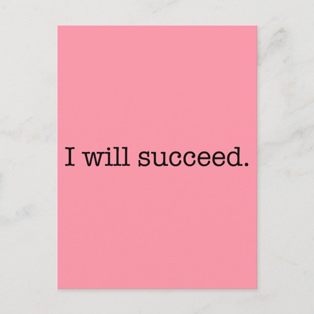 I Will Succeed Inspirational Success Quote Postcard (Front)