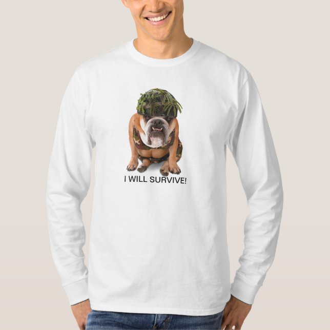 I WILL SURVIVE! T-Shirt (Front)