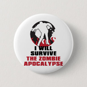 I Will Survive The Zombie Apocalypse Pinback Button