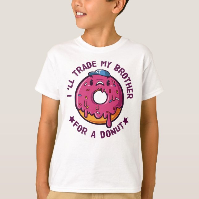I Will Trade My Brother For A Donut T-Shirt (Front)