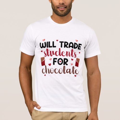 I will Trade Students for Chocolate Funny Teacher T_Shirt