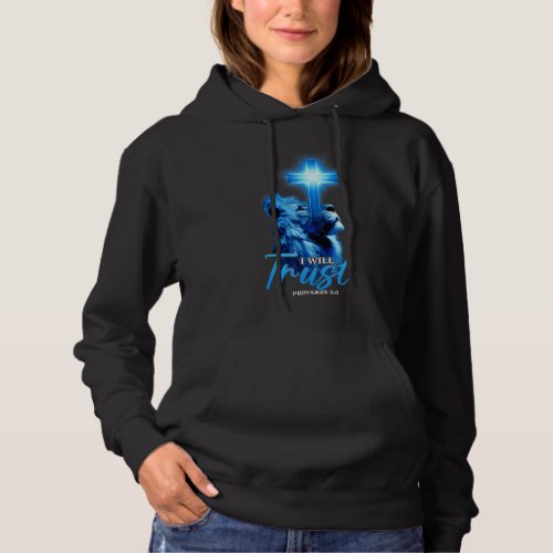 I Will Trust Proverbs 35 Bible Scripture Quote Chr Hoodie