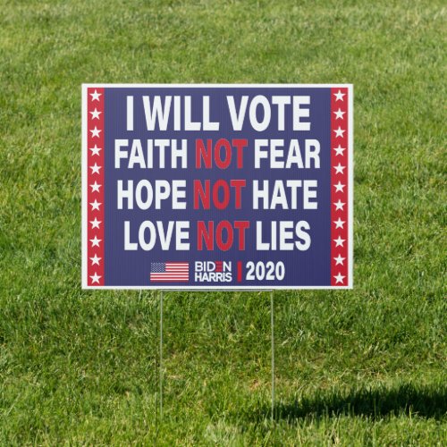 I Will Vote Faith Hope Love Biden Harris 2020 Sign