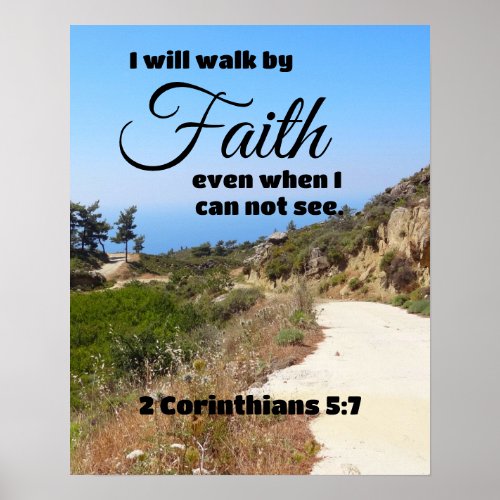 I will Walk By Faith Bible Verse Poster