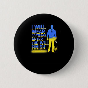 I Will Wear Costume After The War Ukraine Support Button