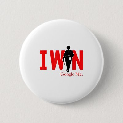 I Win Google Me Motivational Confidence Shirt  Button