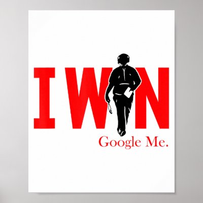 I Win Google Me Motivational Confidence Shirt  Poster