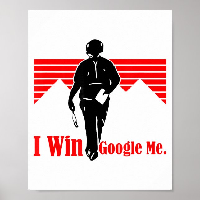 I Win Google Me Motivational Retro Silhouette Shir Poster (Front)